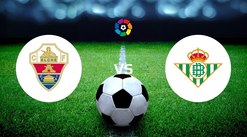 Soi kèo Elche vs Real Betis