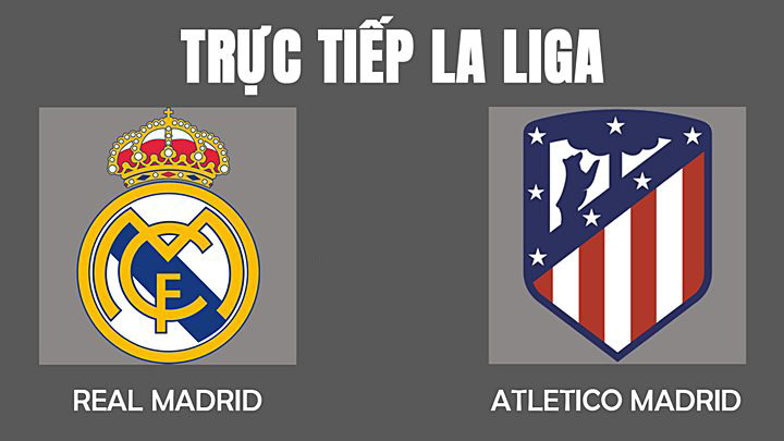 Soi kèo Real Madrid vs Atletico Madrid