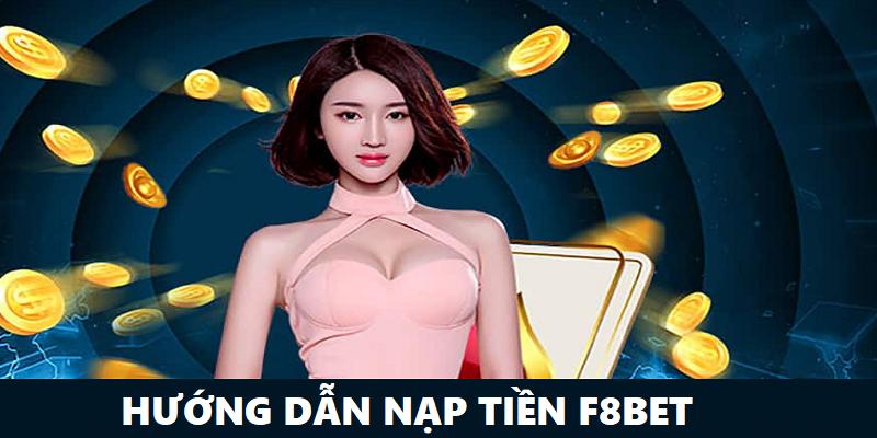 Nhiều người chọn nạp tiền để tham gia F8bet