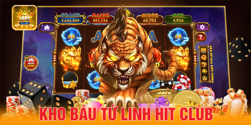 Khám phá Kho Báu Tứ Linh Hit Club trọn vẹn