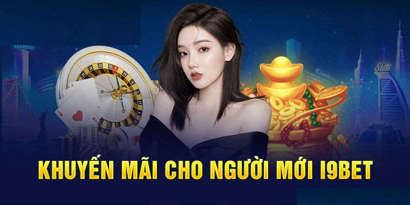 Nhà cái i9bet - chơi game cá cược thưởng lớn và chuyên nghiệp